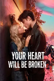 Your Heart Will Be Broken (2026) Movie Poster