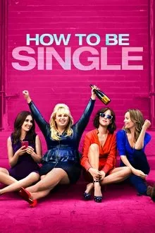 How to Be Single (2016) Movie Poster