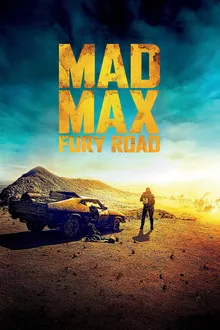 Mad Max: Fury Road (2015) Movie Poster