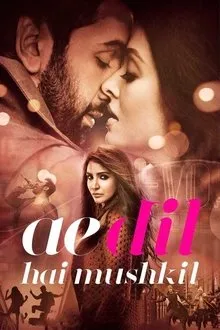 Ae Dil Hai Mushkil (2016) Movie Poster