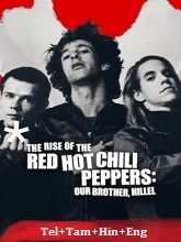 The Rise of the Red Hot Chili Peppers: Our Brother, Hillel (2026) HDRip Telugu Dubbed Movie Watch Online Free (2026) Watch Online