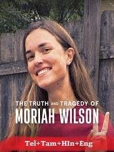 The Truth and Tragedy of Moriah Wilson (2026) HDRip Telugu Dubbed Movie Watch Online Free (2026) Watch Online